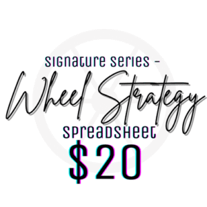 Signature Series - Wheel Strategy Spreadsheet
