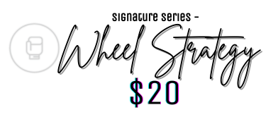 Signature Series - Wheel Strategy Spreadsheet